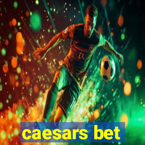 caesars bet